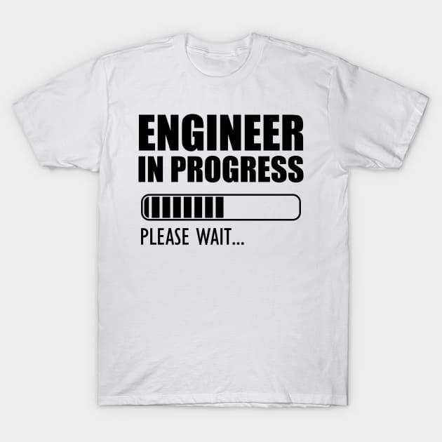 Engineer in progress Please wait.. T-Shirt by KC Happy Shop